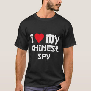 Ik hou van mijn Chinese spion _2 T-shirt