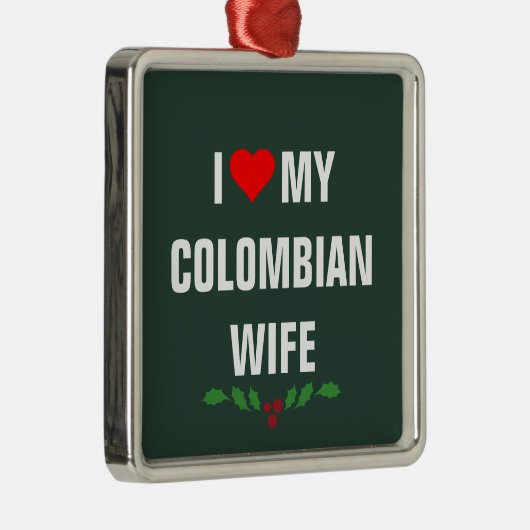 Ik hou van mijn Colombiaanse vrouw, Kerstmis, Metalen Ornament (Rechts)