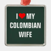"Ik hou van mijn Colombiaanse vrouw" Metalen Ornament (Voorkant)