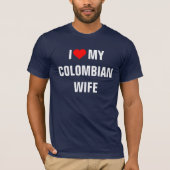 "Ik hou van mijn Colombiaanse vrouw" T-shirt (Voorkant)