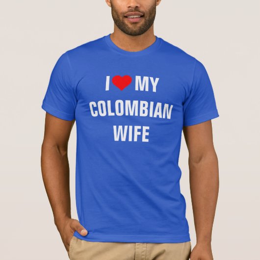 "Ik hou van mijn Colombiaanse vrouw" T-shirt (Voorkant)