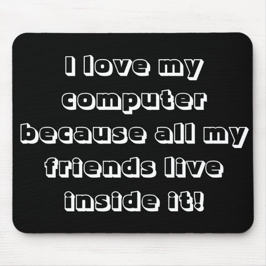 Ik hou van mijn computer muismat (Voorkant)