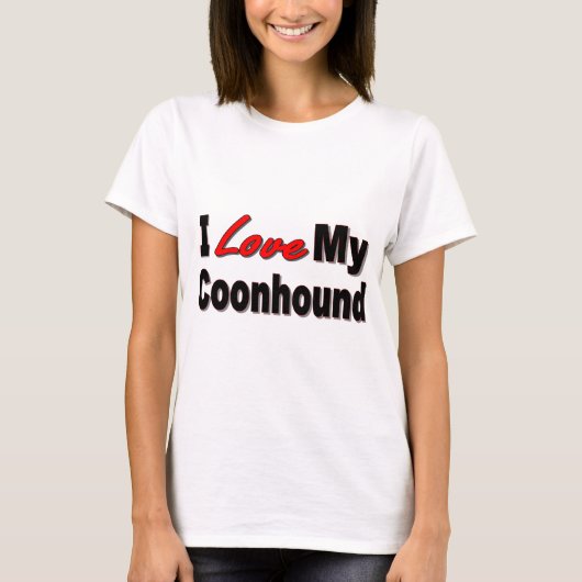 Ik hou van mijn Coonhound Dog Gifts en Apparel T-shirt (Voorkant)