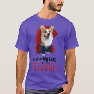 Ik hou van mijn Corgi in elk universum T-shirt