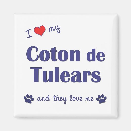 Ik hou van mijn Coton de Tulears (Multiple Dogs) Magneet (Voorkant)