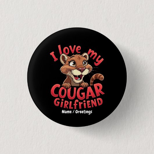 Ik hou van mijn cougar vriendin Grappig & Hartelij Ronde Button 3,2 Cm (Voorkant)