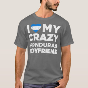 Ik hou van mijn Crazy Honduran Boyvriend Honduras T-shirt