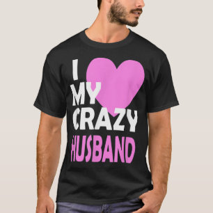 Ik hou van mijn Crazy Husband Couple huwelijksgeno T-shirt