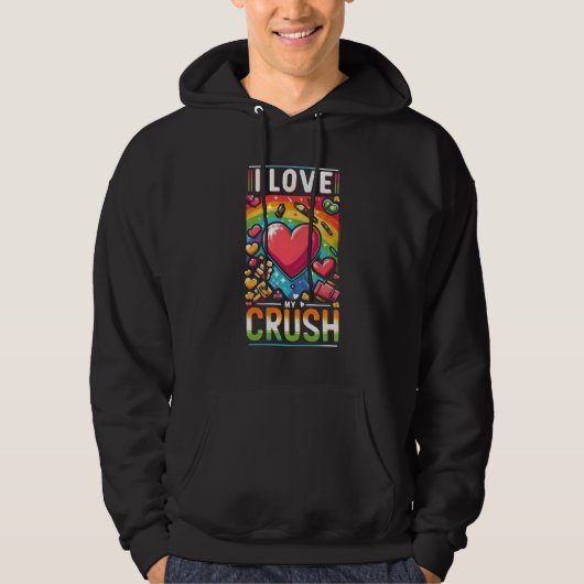 Ik hou van mijn crush hoodie (Voorkant)