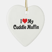 Ik hou van mijn Cuddle Muffin Keramisch Ornament (Rechts)
