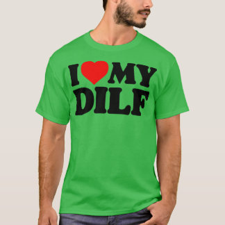 Ik hou van mijn DILF Funny Sey Hot papa Husband Cr T-shirt