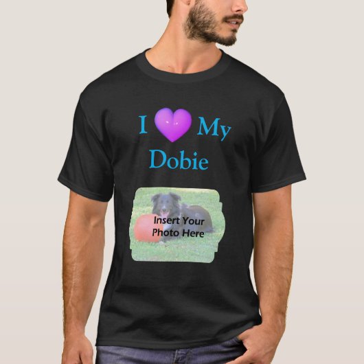 Ik hou van mijn Dobermann Je foto T-shirt (Voorkant)