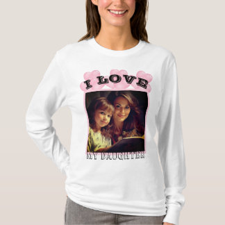 Ik hou van mijn dochter Custom Photo T-shirt