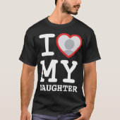Ik hou van mijn dochter | Funny Vaderdag T-shirt (Voorkant)