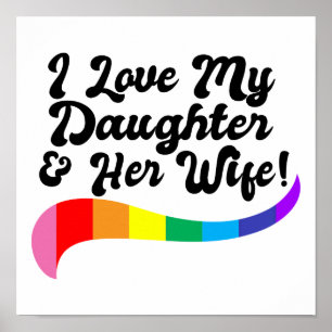 Ik hou van mijn dochter & haar vrouw trotse ouder poster
