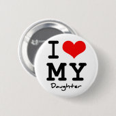 Ik hou van mijn dochter ronde button 5,7 cm (Voorkant /achterkant)