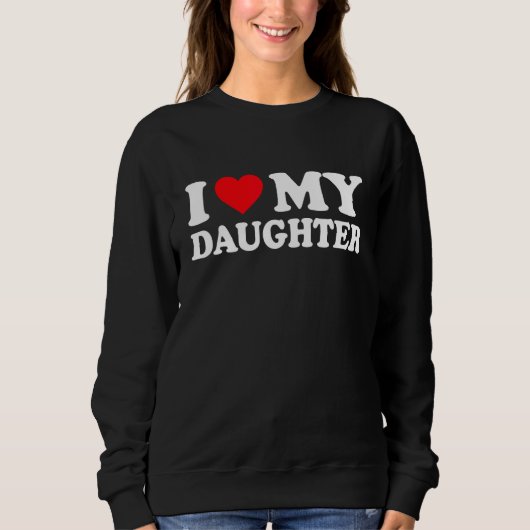 Ik hou van mijn dochter shirt ik hart mijn dochter (Voorkant)