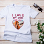 Ik hou van mijn Dog Pink Heart Foto Dog Naam T-shirt<br><div class="desc">Ik hou van mijn Dog Pink Heart Photo Dog Name T-shirt. Een foto in een vorm van een hart. Voeg uw foto en naam toe.</div>