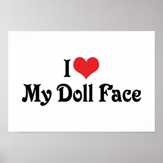 Ik hou van mijn Doll Face Poster (Voorkant)