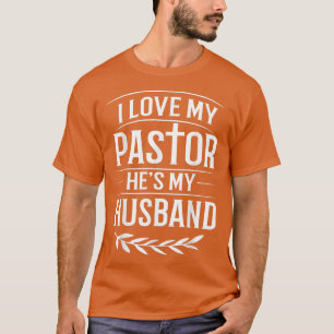 Ik hou van mijn dominee Hij is mijn echtgenoot vad T-shirt