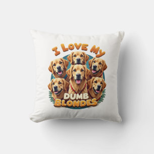 Ik hou van mijn domme blonde Golden Retrievers Vin Kussen