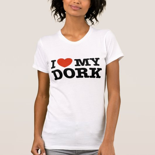 Ik hou van mijn Dork T-shirt (Voorkant)