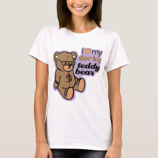ik hou van mijn dorky teddy beer t-shirt (Voorkant)
