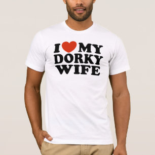Ik hou van mijn Dorky Wife T-shirt