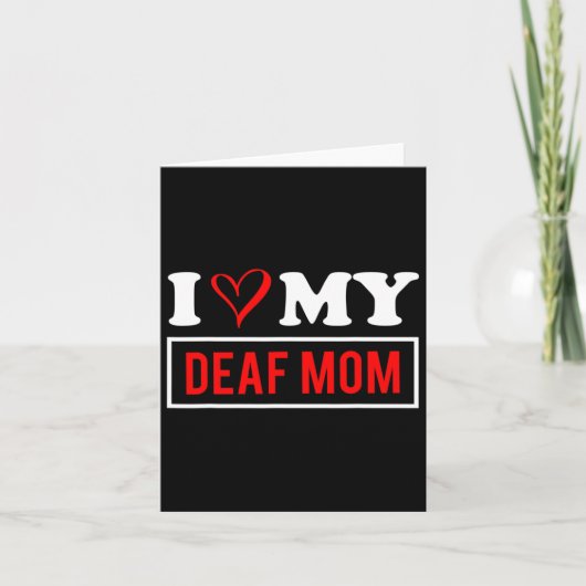 Ik hou van mijn dove mama Moederdag Kaart (Voorkant)