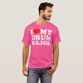 Ik hou van mijn Drum Major T-shirt (Voorkant volledig)