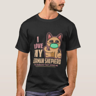 Ik hou van mijn Duitse herder. Het zijn de mensen  T-shirt
