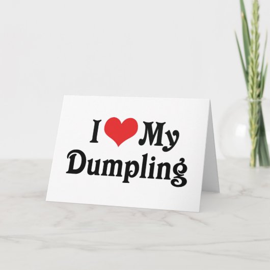 Ik hou van mijn dumpling kaart (Voorkant)