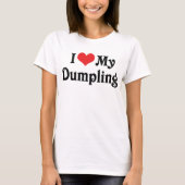 Ik hou van mijn dumpling t-shirt (Voorkant)