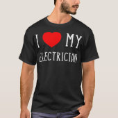 Ik hou van mijn elektricien Vriendin vriendje vrou T-shirt (Voorkant)