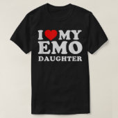 Ik hou van mijn Emo-dochter T-shirt (Design voorkant)