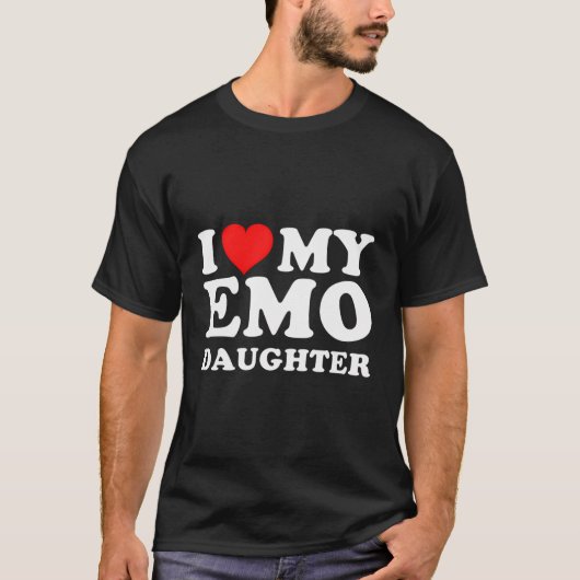 Ik hou van mijn Emo-dochter T-shirt (Voorkant)