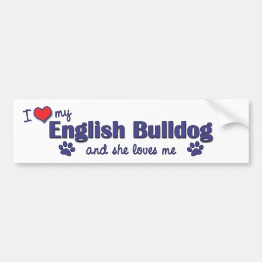 Ik hou van mijn Engelse Bulldog (Vrouw Dog) Bumpersticker (Voorkant)