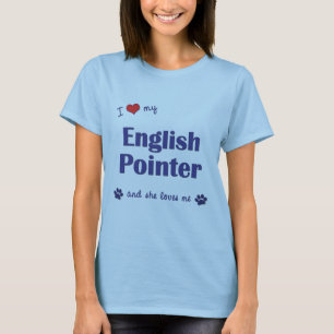 Ik hou van mijn Engelse pointer (Vrouw Dog) T-shirt