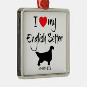 Ik hou van mijn Engelse Setter Dog Metalen Ornament (Rechts)