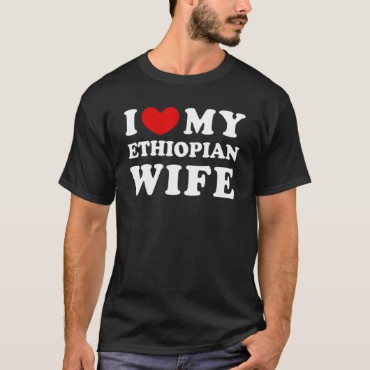 Ik hou van mijn Ethiopische vrouw ik hoor mijn Eth T-shirt (Voorkant)