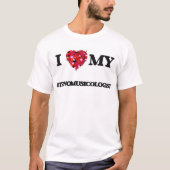 Ik hou van mijn Ethnomusicoloog T-shirt (Voorkant)
