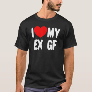 Ik hou van mijn ex-Mannen en van mijn ex-Vriendin T-shirt