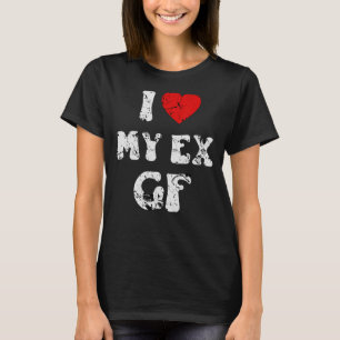 Ik hou van mijn ex-Vriendin Ik hou van mijn ex-Gf T-shirt