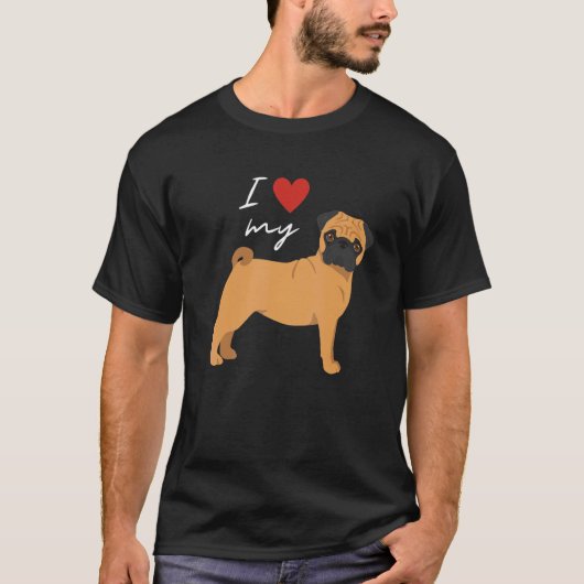 Ik hou van mijn Fawn Pug Dog T-shirt (Voorkant)