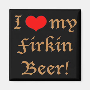 Ik hou van mijn Firkin Bier! Magneet