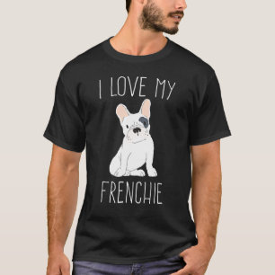 Ik hou van mijn franchie Cute French Bull Dog Bull T-shirt