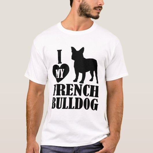 Ik hou van mijn Franse Bulldog T-shirt (Voorkant)