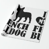 Ik hou van mijn Franse Bulldog-werkpapier Cadeaupapier (Uitgerold)