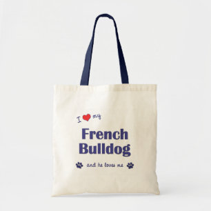 Ik hou van mijn Franse hond (mannenhond) Tote Bag