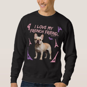 Ik hou van mijn Franse vriend Franse Bulldog Hond Trui